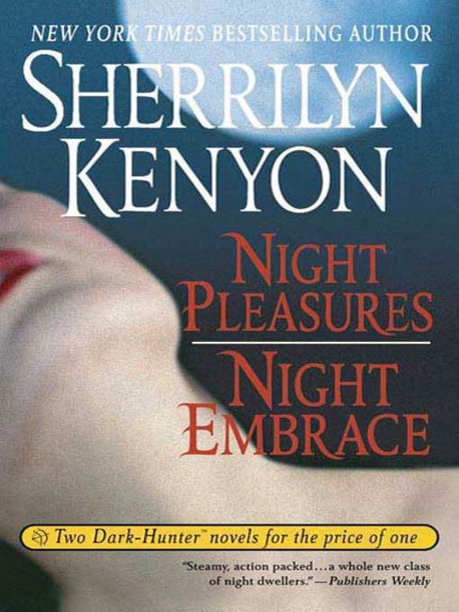 Title details for Night Pleasures / Night Embrace by Sherrilyn Kenyon - Wait list